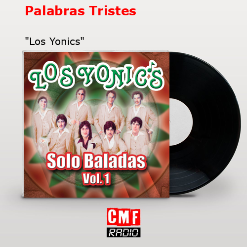 Palabras Tristes – «Los Yonics»