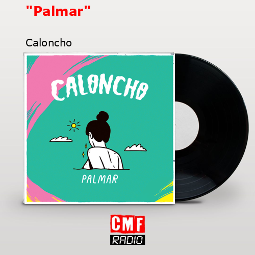 «Palmar» – Caloncho