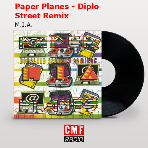 final cover Paper Planes Diplo Street Remix M.I.A