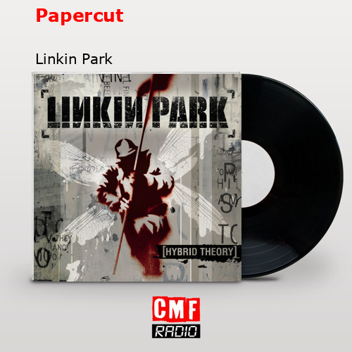 Papercut – Linkin Park