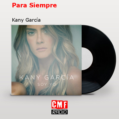 Para Siempre – Kany García