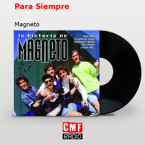 Para Siempre – Magneto