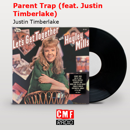 final cover Parent Trap feat. Justin Timberlake Justin Timberlake