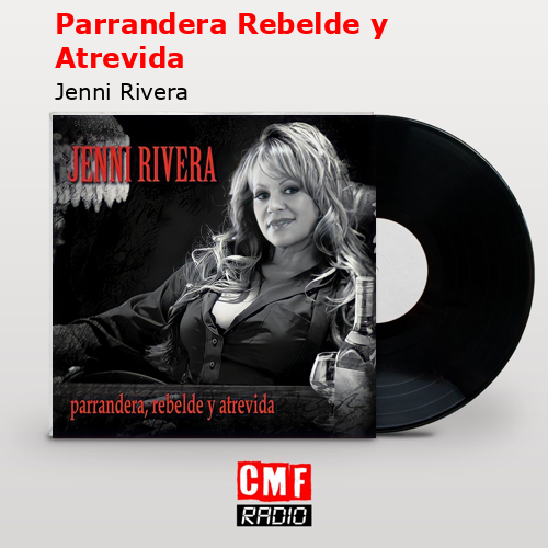 final cover Parrandera Rebelde y Atrevida Jenni Rivera