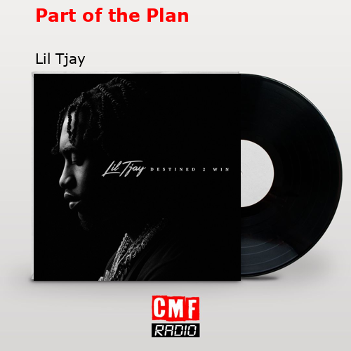 Part of the Plan – Lil Tjay