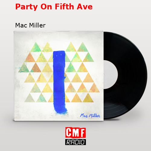 final cover Party On Fifth Ave Mac Miller