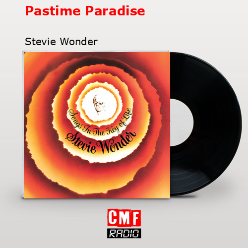 Pastime Paradise – Stevie Wonder