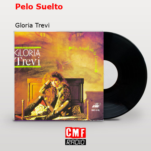 Pelo Suelto – Gloria Trevi