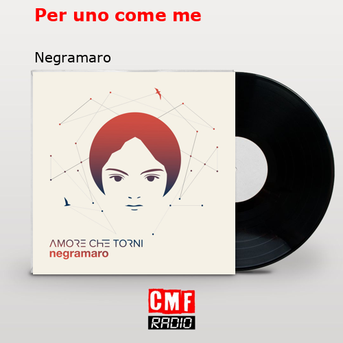 Per uno come me – Negramaro