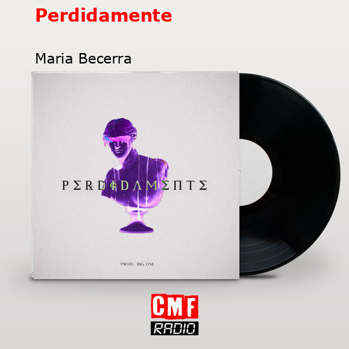 Perdidamente – Maria Becerra