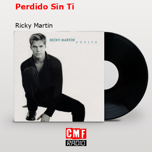Perdido Sin Ti – Ricky Martin