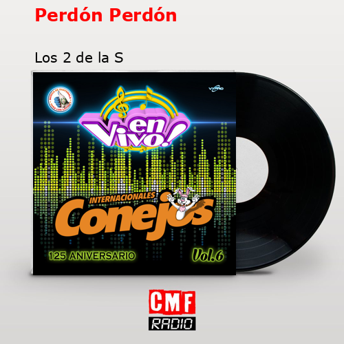 Perdón Perdón – Los 2 de la S