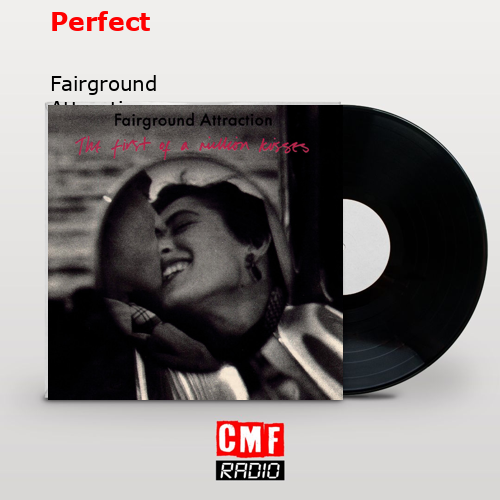 Perfect – Fairground Attraction