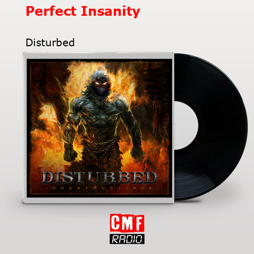 Perfect Insanity – Disturbed