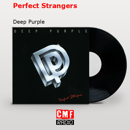 Perfect Strangers – Deep Purple