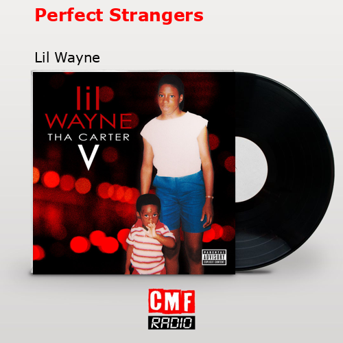 Perfect Strangers – Lil Wayne