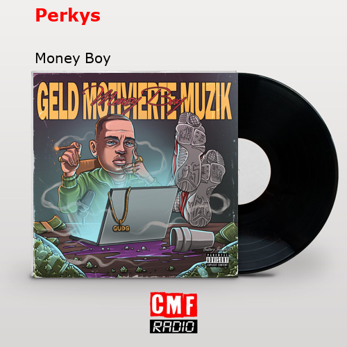 Perkys – Money Boy