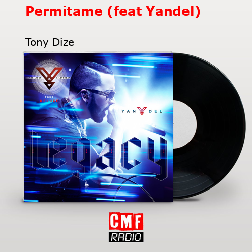 Permitame (feat Yandel) – Tony Dize