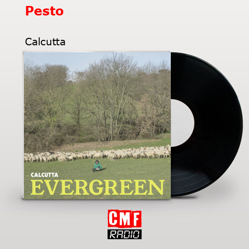 Pesto – Calcutta