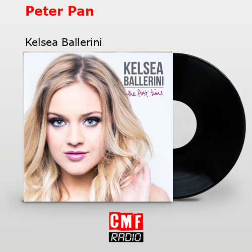 Peter Pan – Kelsea Ballerini