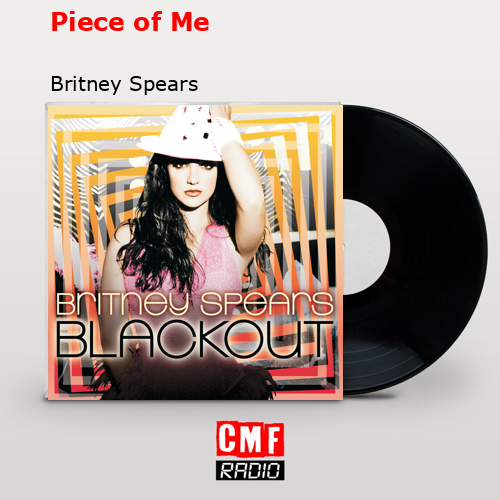 Piece of Me – Britney Spears
