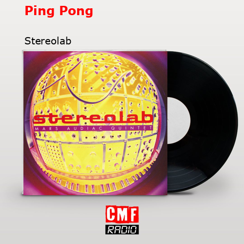 Ping Pong – Stereolab