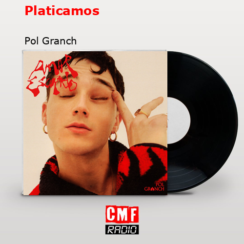 Platicamos – Pol Granch