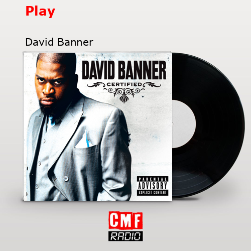 Play – David Banner