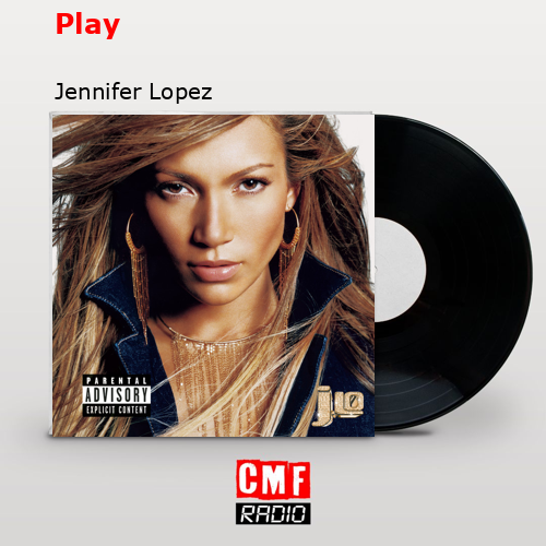 Play – Jennifer Lopez