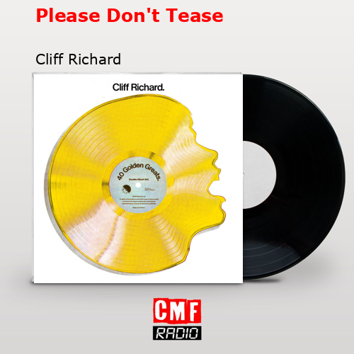 Please Don’t Tease – Cliff Richard
