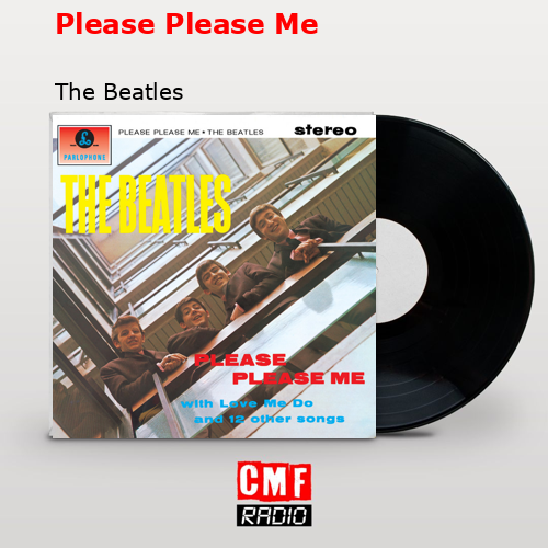 Please Please Me – The Beatles