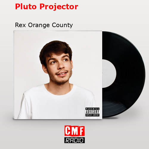 Pluto Projector – Rex Orange County