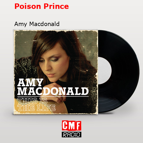 Poison Prince – Amy Macdonald