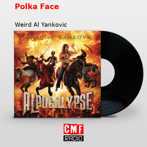 Polka Face – Weird Al Yankovic