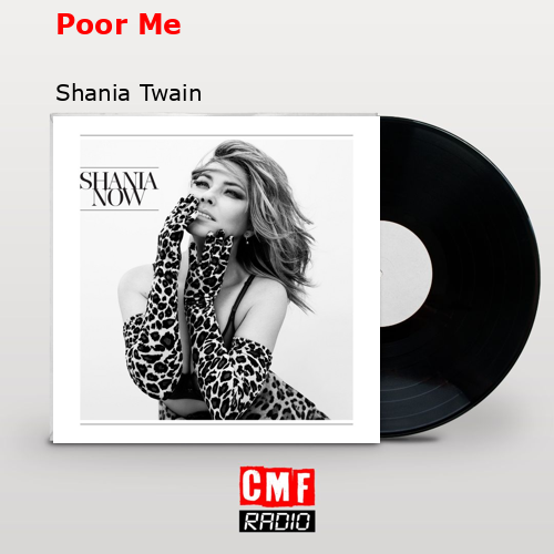 Poor Me – Shania Twain