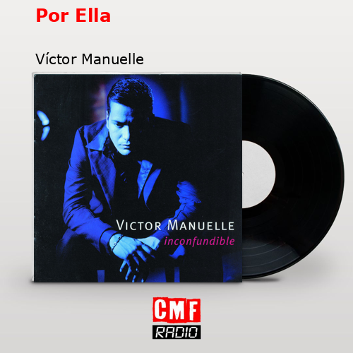 Por Ella – Víctor Manuelle