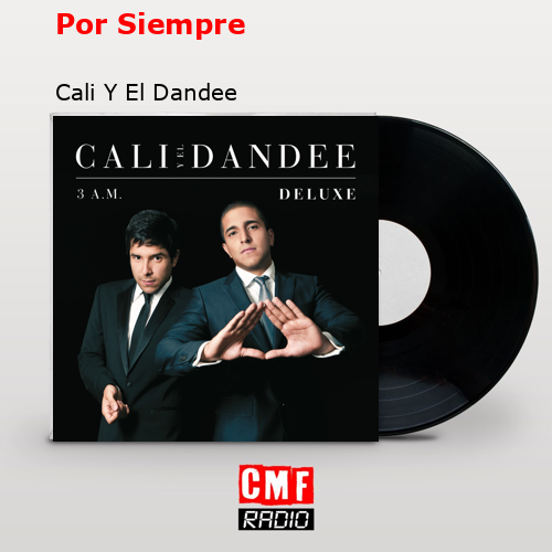 Por Siempre – Cali Y El Dandee