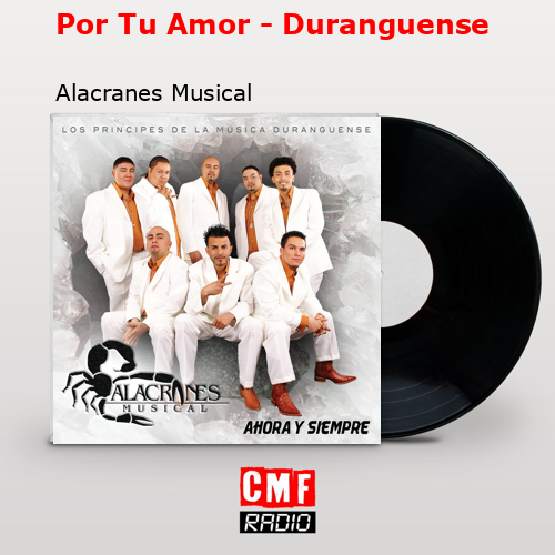 final cover Por Tu Amor Duranguense Alacranes Musical