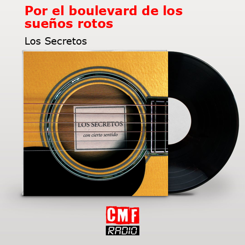 Por el boulevard de los sueños rotos – Los Secretos