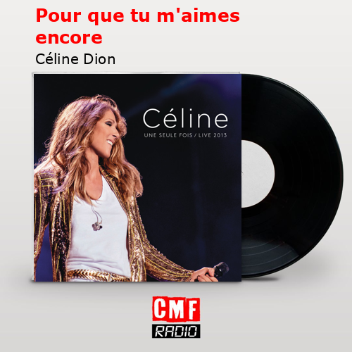 final cover Pour que tu maimes encore Celine Dion 1