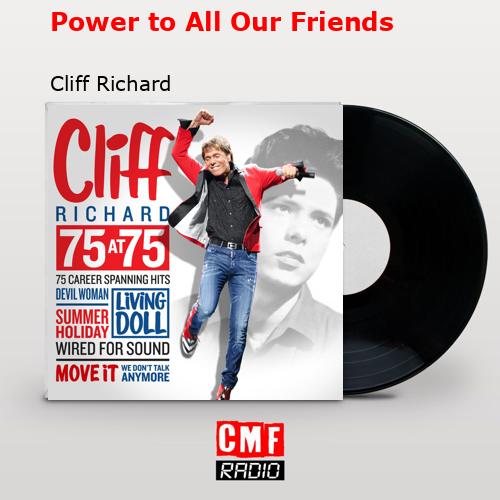 Power to All Our Friends – Cliff Richard