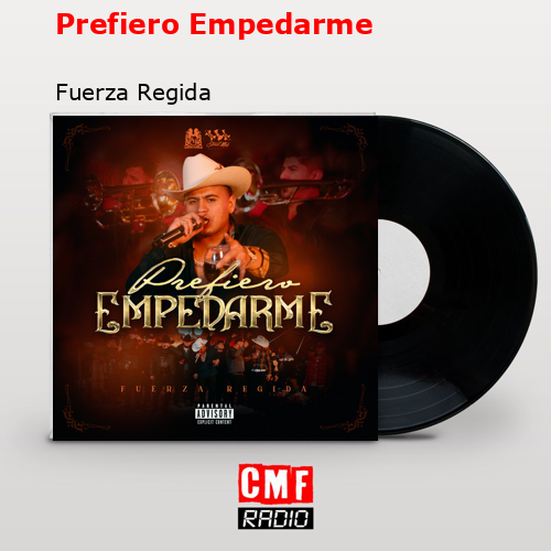 final cover Prefiero Empedarme Fuerza Regida