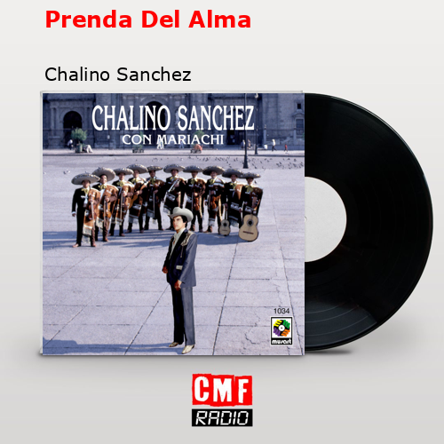 Prenda Del Alma – Chalino Sanchez