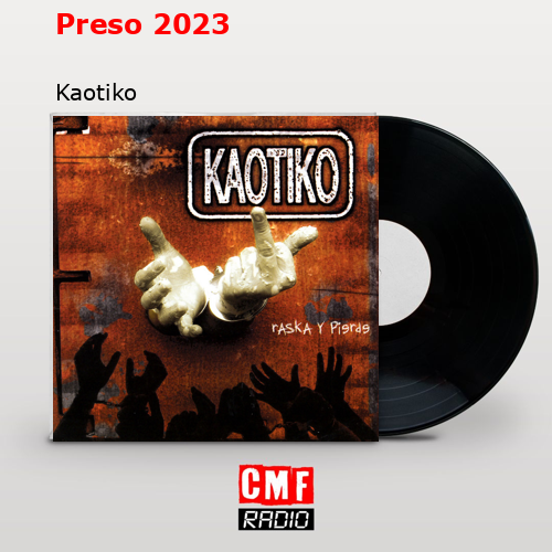Preso 2023 – Kaotiko
