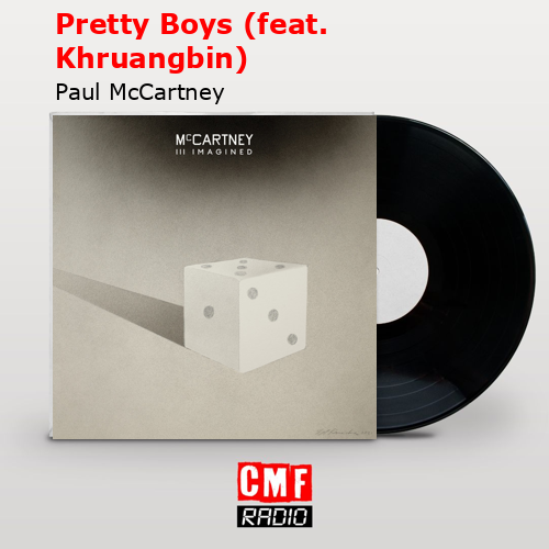 Pretty Boys (feat. Khruangbin) – Paul McCartney
