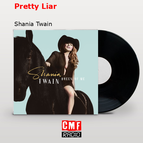 Pretty Liar – Shania Twain
