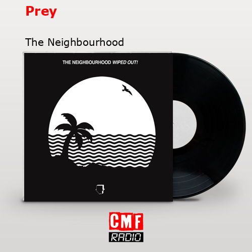 Prey – The Neighbourhood