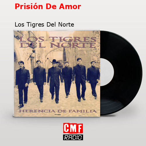 final cover Prision De Amor Los Tigres Del Norte