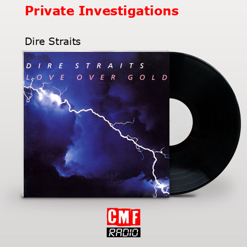 Private Investigations – Dire Straits