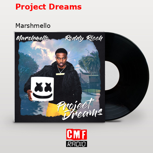 Project Dreams – Marshmello